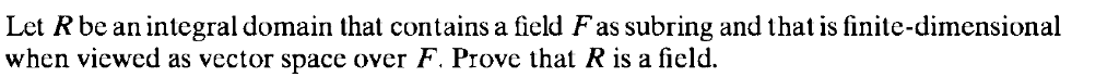 Let R be an integral domain that contains a field Fas | Chegg.com