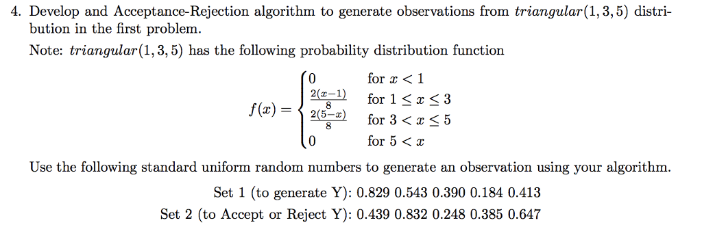 Solved 4. Develop and Acceptance-Rejection algorithm to | Chegg.com