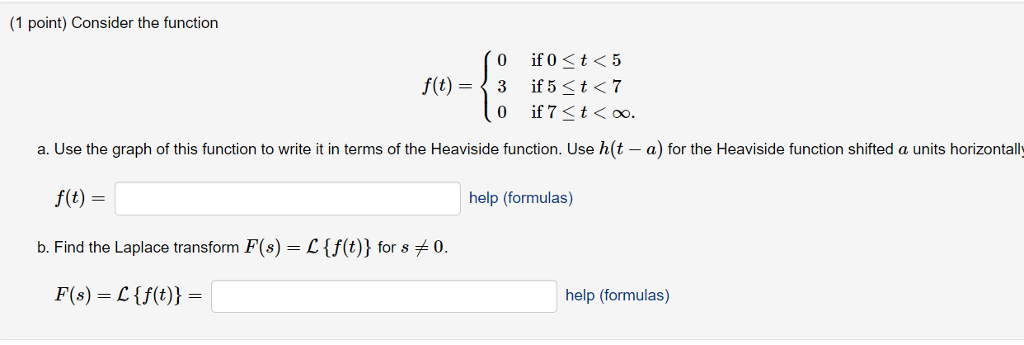 Solved 1 point) Consider the function 0 if 7t