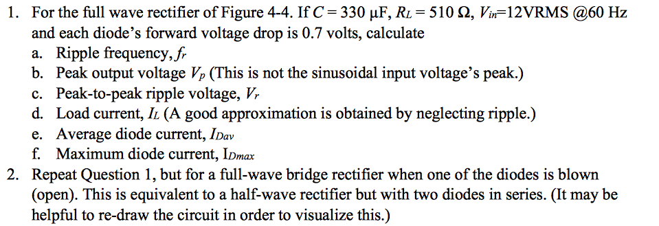 Solved 1. For the full wave rectifier of Figure 4-4. If | Chegg.com