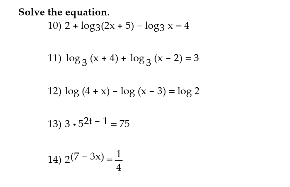 Solved Solve the equation. 10) 2 log3(2x 5) log3 x 4 11) log | Chegg.com