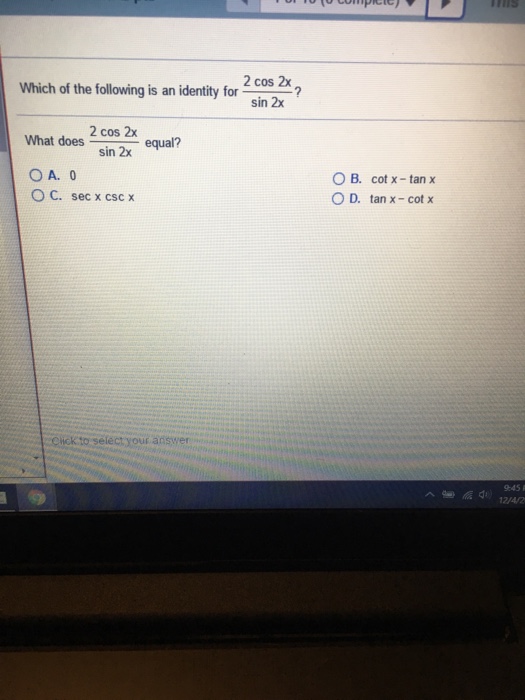 Solved Which Of The Following Is An Identity For 2 Cos Chegg