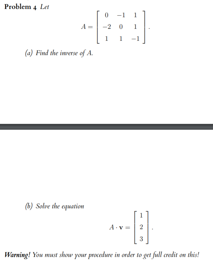 Solved Problem 4 Let A=1-201 1 1 -1 a) Find the inverse of | Chegg.com