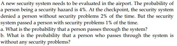Solved A new security system needs to be evaluated in the | Chegg.com