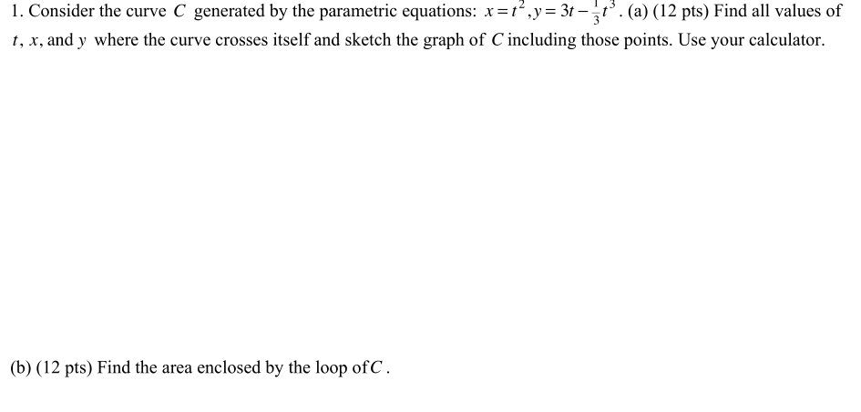 Solved 1. Consider the curve C generated by the parametric | Chegg.com
