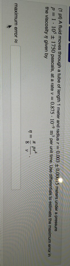 Solved: A Fluid Moves Through A Tube Of Length 1 Meter And... | Chegg.com