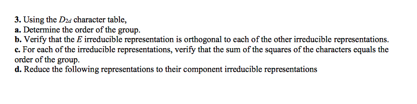 Solved 3. Using the D2d character table, a. Determine the | Chegg.com