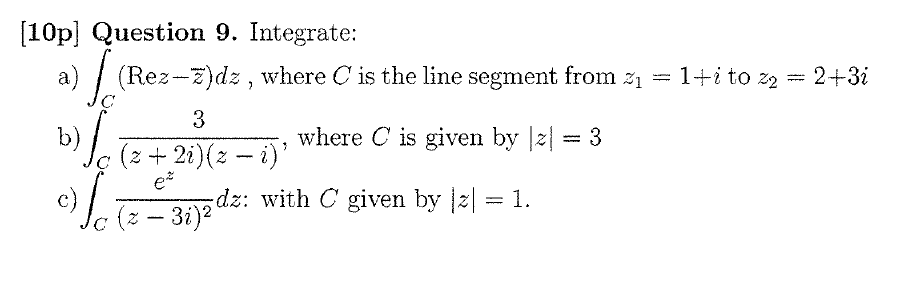 Solved Integrate: Integral (Rez - Z^bar)dz, Where C Is The | Chegg.com