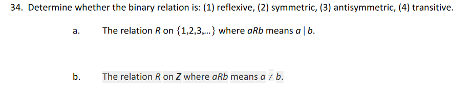 Solved 34. Determine whether the binary relation is: (1) | Chegg.com