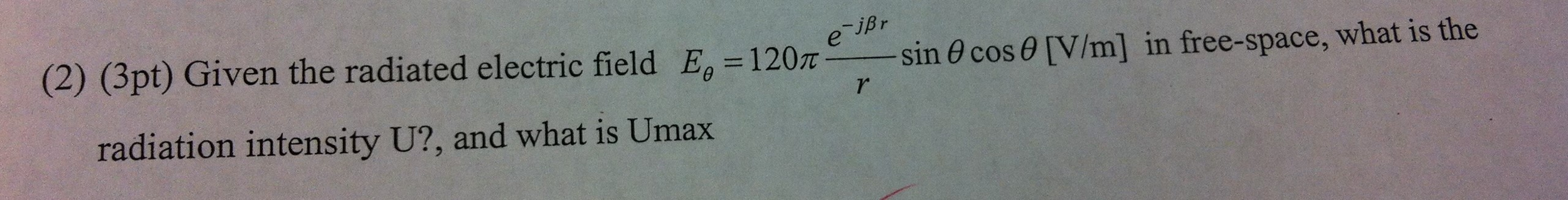 Solved (2) Given the radiated electric field E theta = 120 | Chegg.com