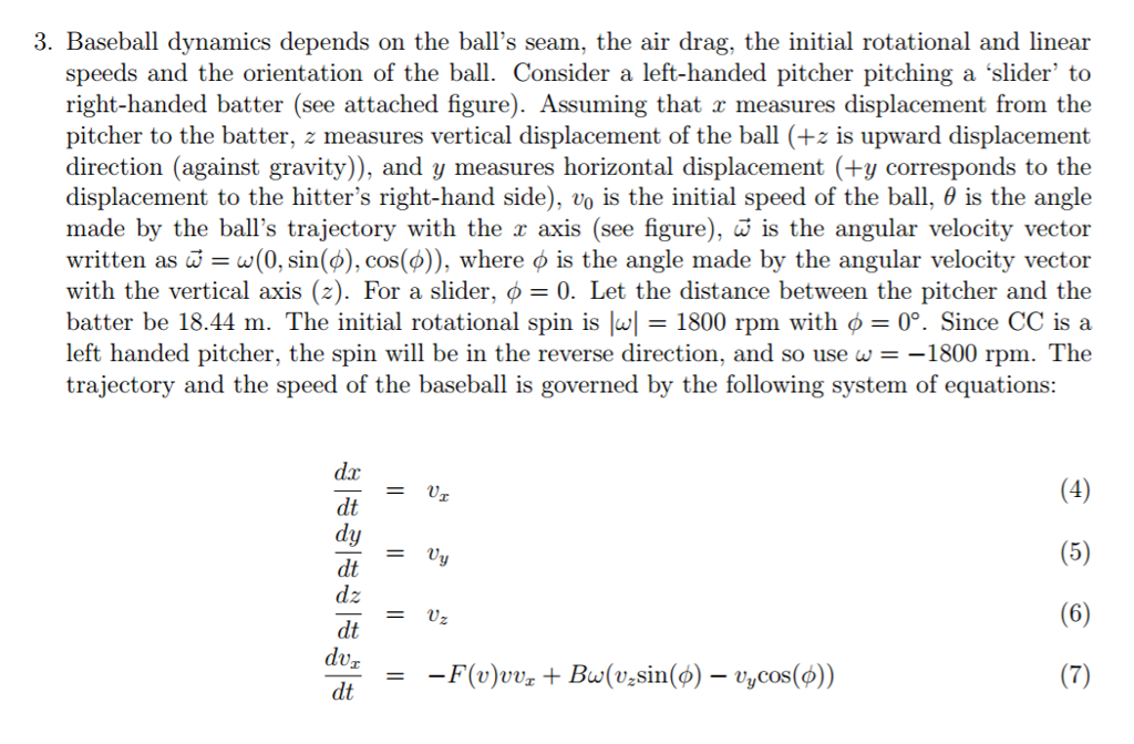 3. Baseball dynamics depends on the ball's seam, the