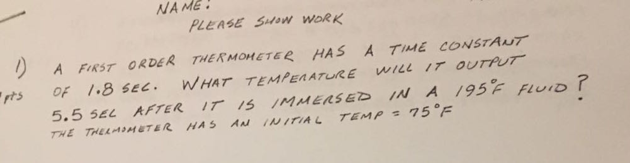 Solved A first order thermometer has a time constant of 1.8
