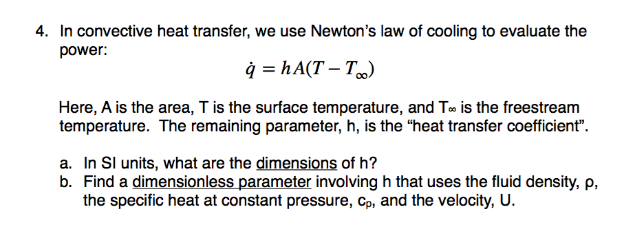 Solved In Convective Heat Transfer We Use Newton S Law Chegg Com