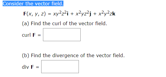 Solved Consider The Vector Field F(x, Y, Z) = Xy^2z^2i + | Chegg.com