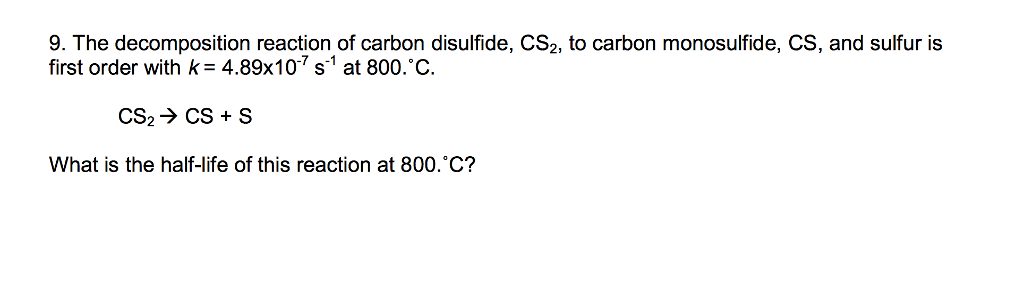 solved-9-the-decomposition-reaction-of-carbon-disulfide-chegg