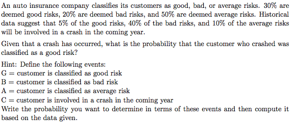 Class Risk Auto Insurance Solved An auto insurance company classifies its customers as | Chegg.com