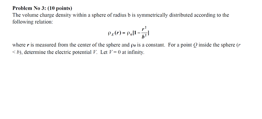 Solved The volume charge density within a sphere of radius b | Chegg.com