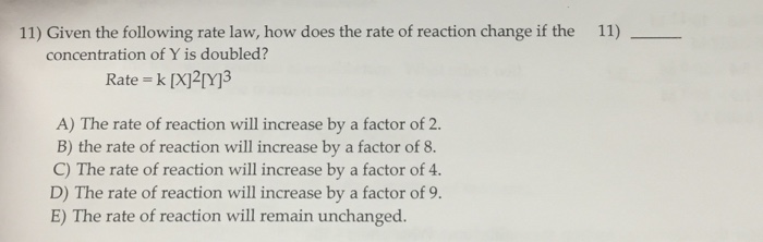 solved-given-the-following-rate-law-how-does-the-rate-of-chegg