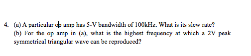 Solved (a) A particular op amp has 5-V bandwidth of 100kHz. | Chegg.com