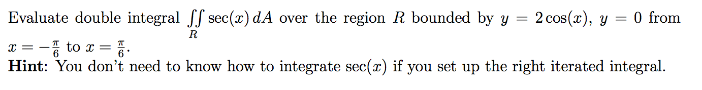 Solved Evaluate the double integral double integral _R | Chegg.com