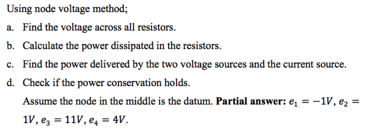 Solved Using node voltage method; a. Find the voltage across | Chegg.com