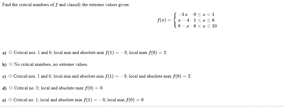 Solved Find the critical numbers of f and classify the | Chegg.com