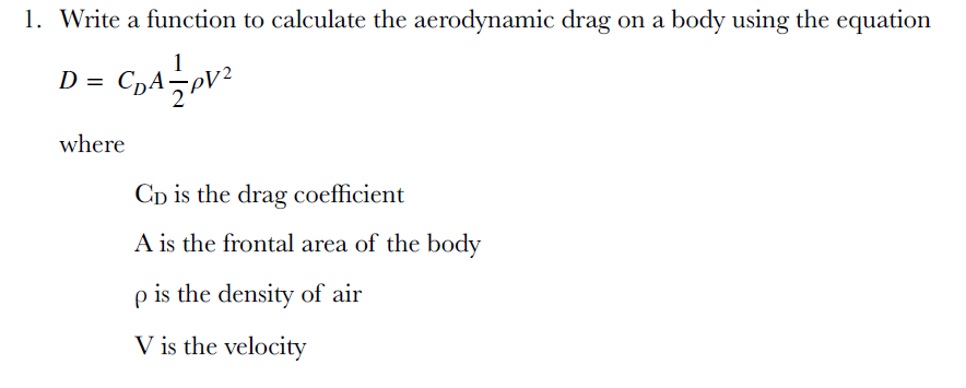 write-function-calculate-aerodynamic-drag-body-using-equation-co-drag