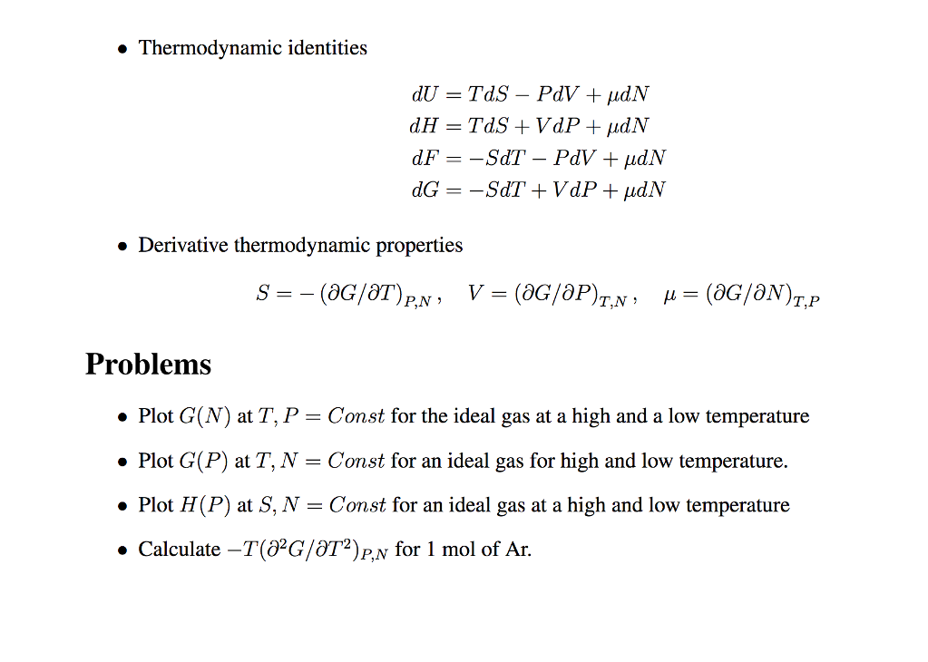 Thermodynamic identities dU = TdS PdV + Mu dN dH