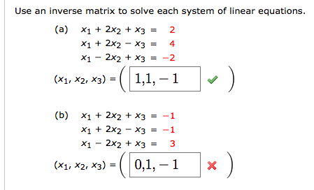 Solved Use an inverse matrix to solve each system of linear | Chegg.com