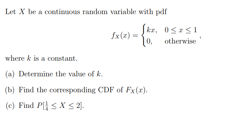 Solved Let X be a continuous random variable with pdf fx(x) | Chegg.com