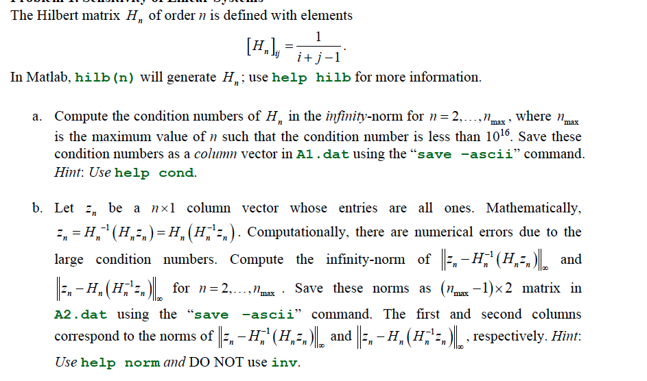 Solved The Hilbert matrix H, of order n is defined with