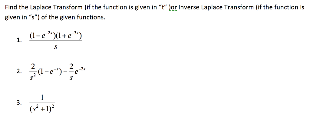 Solved Find The Laplace Transform (if The Function Is Given | Chegg.com