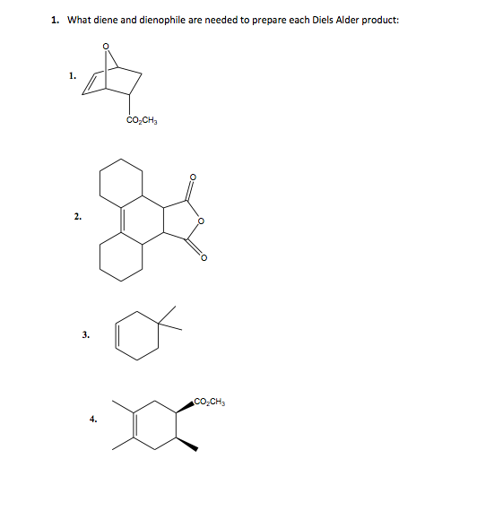 Solved 1 What Diene And Dienophile Are Needed To Prepare 9233