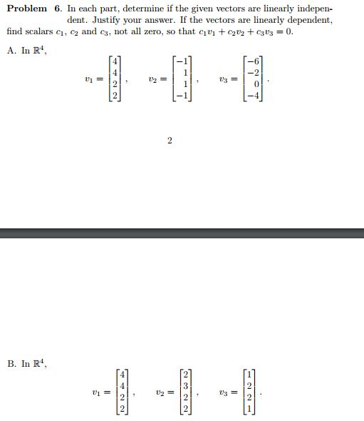 Solved Problem 6. In each part, determine if the given | Chegg.com