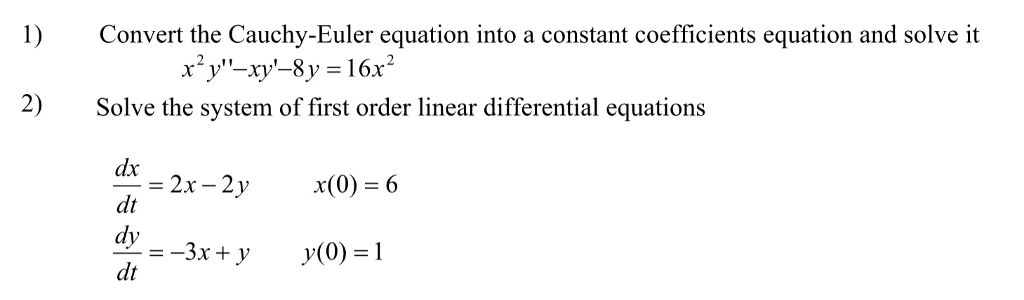 Solved Convert the Cauchy-Euler equation into a constant | Chegg.com