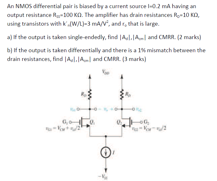 Solved An NMOS differential pair is biased by a current