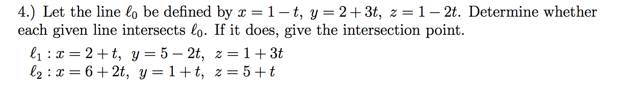 Solved Let the line l0 be defined by x = 1 - t, y = 2 + 3t, | Chegg.com