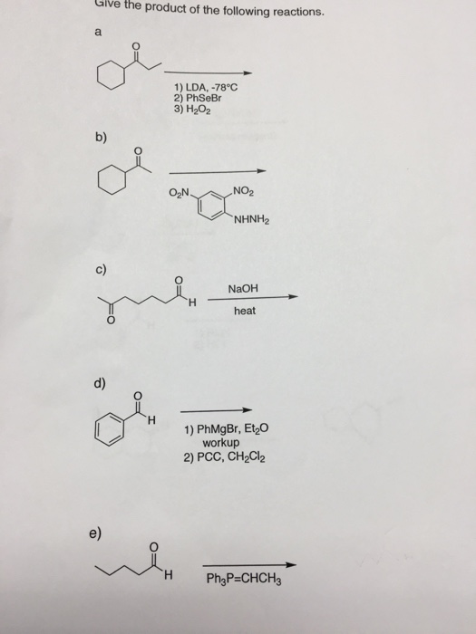 Solved Give the product of the following reactions. 1) LDA, | Chegg.com