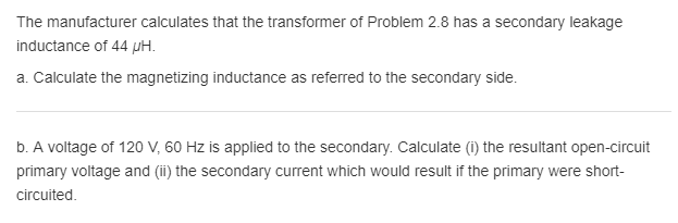 Solved The manufacturer calculates that the transformer of | Chegg.com