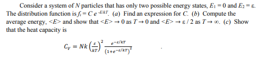 Solved Consider a system of N particles that has only two | Chegg.com