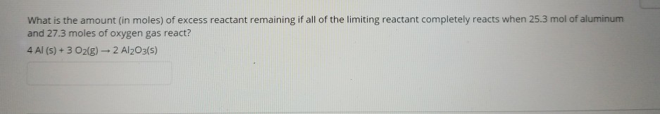 Solved What is the amount (in moles) of excess reactant | Chegg.com