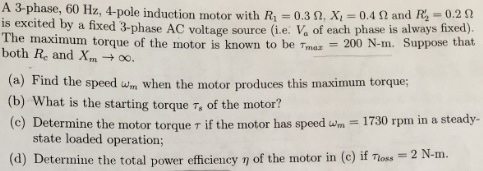 Solved A phase, 60 Hz, 4-pole induction motor n, n and Rh | Chegg.com