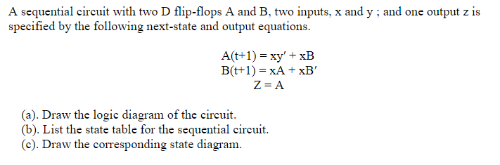 Solved A Sequential Circuit With Two D Flip-flops A And B, | Chegg.com