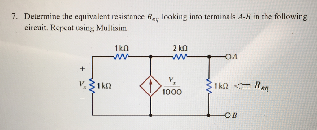 Solved 7. Determine The Equivalent Resistance Req Looking | Chegg.com