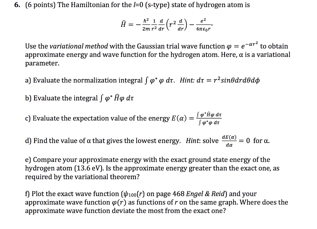 Solved 6. (6 points) The Hamiltonian for the l-0 (s-type) | Chegg.com
