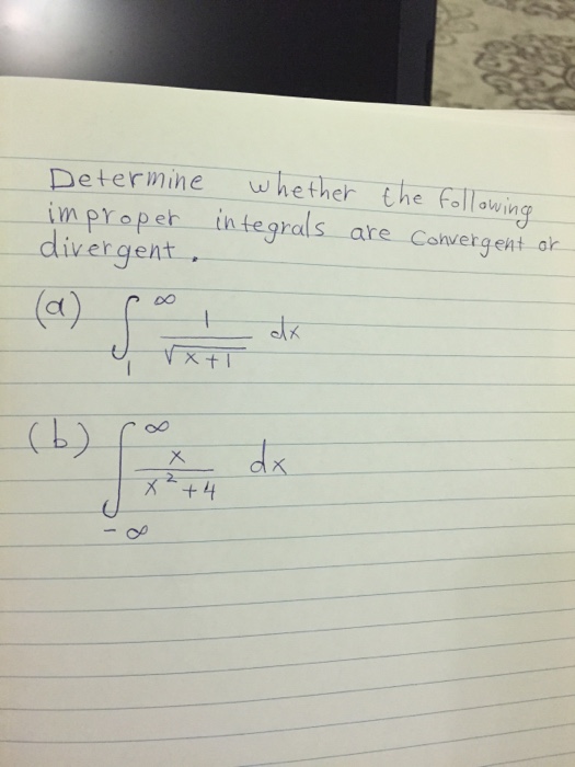 Solved Determine Whether The Following Improper Integrals