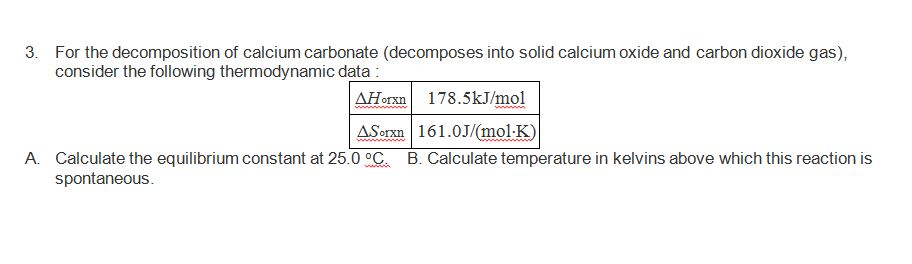 Solved For the decomposition of calcium carbonate | Chegg.com