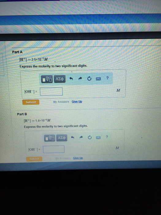 Solved [H+] = 2.5 times 10-3 M. Express the molarity to two | Chegg.com