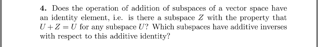 Solved 4. Does the operation of addition of subspaces of a | Chegg.com