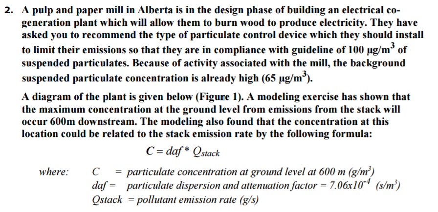Solved 2. A pulp and paper mill in Alberta is in the design | Chegg.com